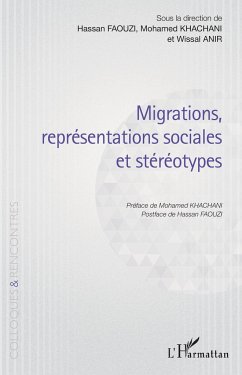 Migrations, représentations sociales et stéréotypes - Faouzi, Hassan; Khachani, Mohamed; Anir, Wissal