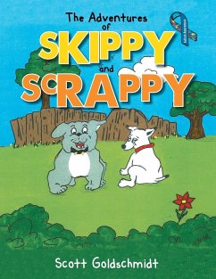 The Adventures of Skippy and Scrappy - Goldschmidt, Scott