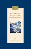 La verdad acerca de los ángeles (eBook, ePUB) La verdad acerca de los ángeles (eBook, ePUB)