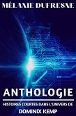 Anthologie - Histoires courtes dans l'univers de Dominix Kemp (eBook, ePUB) Anthologie - Histoires courtes dans l'univers de Dominix Kemp (eBook, ePUB)