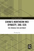 China's Northern Wei Dynasty, 386-535 (eBook, ePUB)