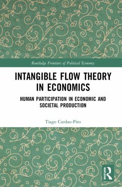 Intangible Flow Theory in Economics (eBook, ePUB) - Cardao-Pito, Tiago