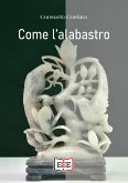 Come l'alabastro (eBook, ePUB)