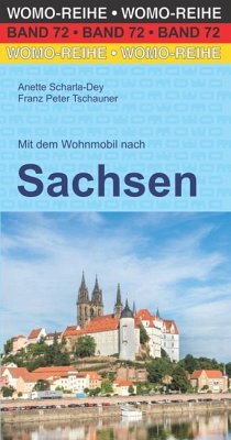 Mit dem Wohnmobil nach Sachsen - Scharla-Dey, Anette;Tschauner, Franz Peter
