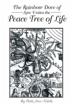 The Rainbow Dove of Love Unites the Peace Tree of Life - Nobile, Patti Ann
