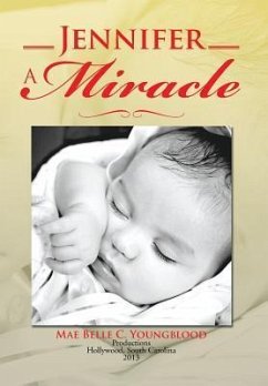 Jennifer a Miracle - Youngblood, Mae Belle C.