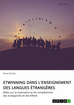 eTwinning dans l'enseignement des langues étrangères. Effets sur la motivation et les compétences des enseignants et des élèves - Saddiki, Insafe