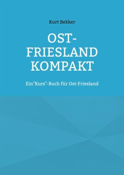 Ost-Friesland Kompakt - Bekker, Kurt