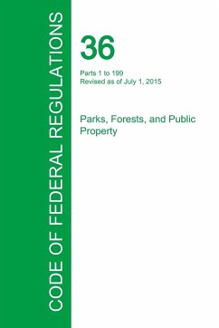 Code of Federal Regulations Title 36, Volume 1, July 1, 2015