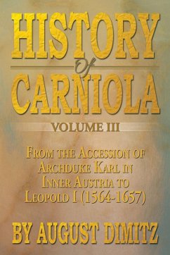 History of Carniola Volume III - Dimitz, August