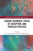 Liberal Disorder, States of Exception, and Populist Politics (eBook, ePUB)