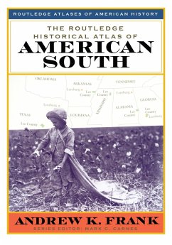 The Routledge Historical Atlas of the American South (eBook, ePUB) - Frank, Andrew