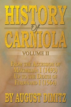 History of Carniola Volume II - Dimitz, August