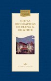 Notas biográficas de Elena G. de White (eBook, ePUB) Notas biográficas de Elena G. de White (eBook, ePUB)