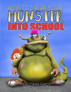 Cover How to Sneak your Monster into School (eBook, ePUB)