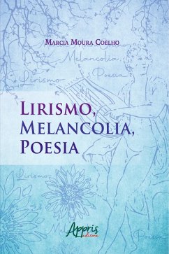Cover Lirismo, Melancolia, Poesia (eBook, ePUB)
