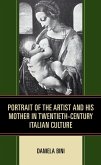 Portrait of the Artist and His Mother in Twentieth-Century Italian Culture (eBook, ePUB)