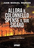 Allora il colonnello spense il suo sigaro (eBook, ePUB)