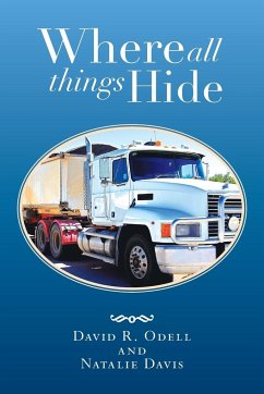 Where All Things Hide - Odell, David R.; Davis, Natalie