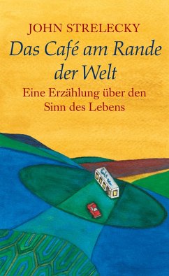 Das Café am Rande der Welt (eBook, ePUB) - Strelecky, John