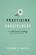 Practicing Forgiveness (eBook, PDF) - Bild 1