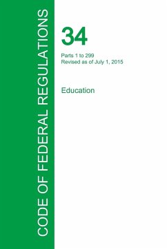 Code of Federal Regulations Title 34, Volume 1, July 1, 2015