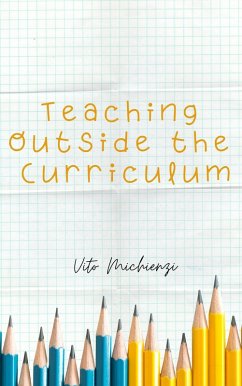 Teaching Outside the Curriculum (eBook, ePUB) - Michienzi, Vito