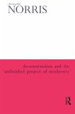 Deconstruction and the 'Unfinished Project of Modernity' (eBook, ePUB) Deconstruction and the 'Unfinished Project of Modernity' (eBook, ePUB)