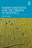 Human Emotions and the Origins of Bioethics (eBook, PDF)