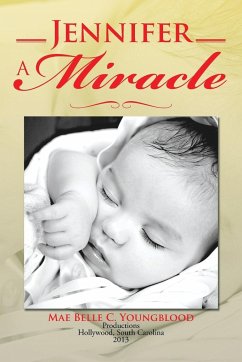 Jennifer a Miracle - Youngblood, Mae Belle C.