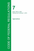 Code of Federal Regulations Title 7, Volume 12, January 1, 2015 Code of Federal Regulations Title 7, Volume 12, January 1, 2015