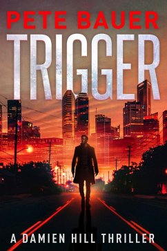 Cover Trigger (Damien Hill Thriller Book 1) (eBook, ePUB)