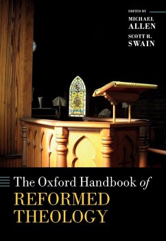 The Oxford Handbook of Reformed Theology (eBook, PDF)