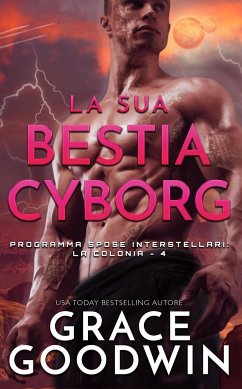 La sua bestia cyborg (eBook, ePUB) - Goodwin, Grace