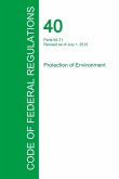 Code of Federal Regulations Title 40, Volume 16, July 1, 2015 Code of Federal Regulations Title 40, Volume 16, July 1, 2015