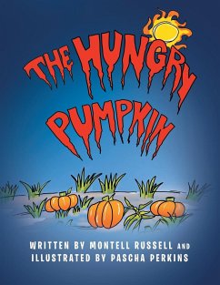 The Hungry Pumpkin - Russell, Montell; Perkins, Pascha