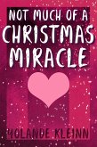 Not Much of a Christmas Miracle (Christmas Shorts, #1) (eBook, ePUB) Not Much of a Christmas Miracle (Christmas Shorts, #1) (eBook, ePUB)