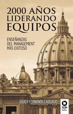 2000 años liderando equipos (eBook, ePUB) - Fernández Aguado, Javier