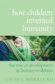 How Children Invented Humanity (eBook, ePUB)