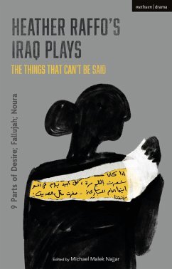 Heather Raffo's Iraq Plays: The Things That Can't Be Said (eBook, PDF) - Raffo, Heather