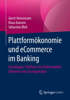Plattformökonomie und eCommerce im Banking (eBook, PDF) - Heinemann, Gerrit; Kannen, Klaus; Bleil, Sebastian