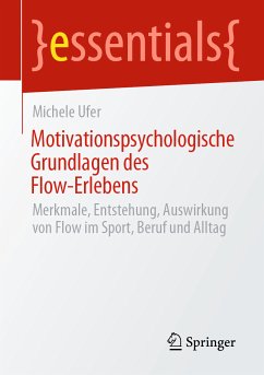 Motivationspsychologische Grundlagen des Flow-Erlebens (eBook, PDF) - Ufer, Michele