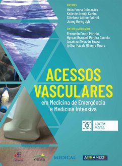 Acessos Vasculares em Medicina de Emergência e Medicina Intensiva (eBook, ePUB) - Guimarães, Helio Penna; Cunha, Kaile de Araújo; Gabriel, Sthefano Atique; Jyh, Juang Horng