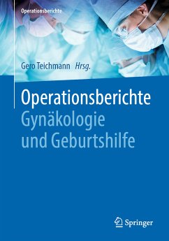 Operationsberichte Gynäkologie und Geburtshilfe (eBook, PDF)