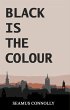 Black Is The Colour (eBook, ePUB) - Bild 1