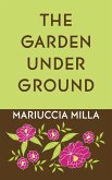 The Garden Underground (eBook, ePUB)