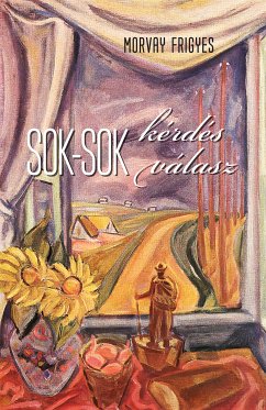 Sok-sok kérdés - sok-sok válasz (eBook, ePUB) - Morvay, Frigyes