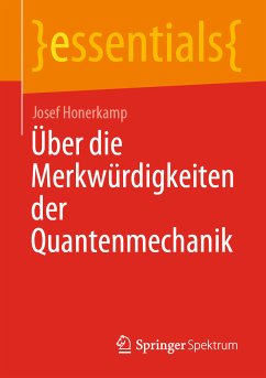 Über die Merkwürdigkeiten der Quantenmechanik (eBook, PDF) - Honerkamp, Josef