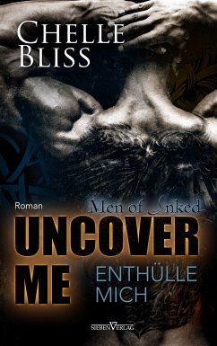 Uncover me - Enthülle mich (eBook, ePUB) - Bliss, Chelle