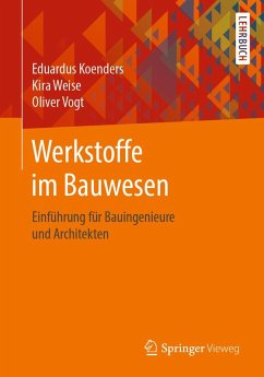 Werkstoffe im Bauwesen (eBook, PDF) - Koenders, Eduardus; Weise, Kira; Vogt, Oliver